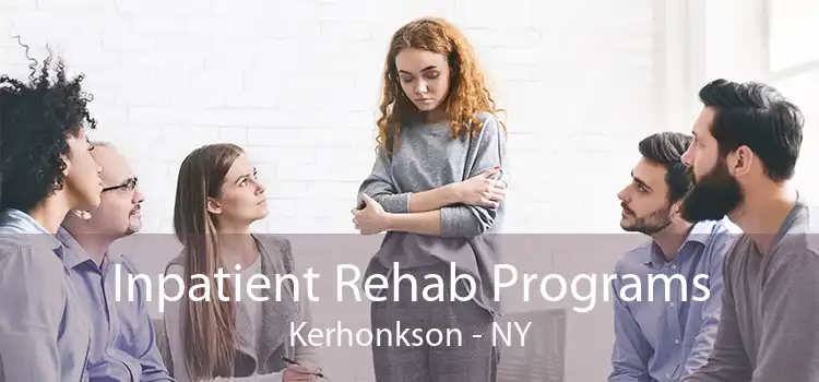Inpatient Rehab Programs Kerhonkson - NY