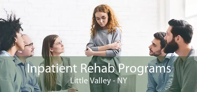 Inpatient Rehab Programs Little Valley - NY