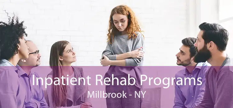 Inpatient Rehab Programs Millbrook - NY