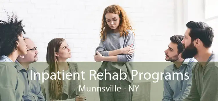 Inpatient Rehab Programs Munnsville - NY