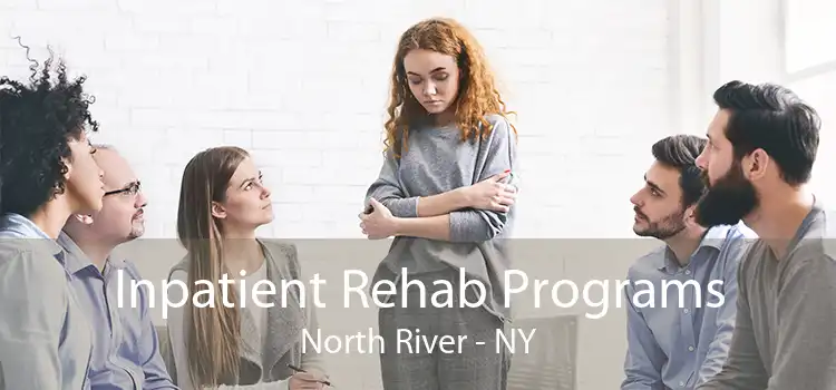 Inpatient Rehab Programs North River - NY