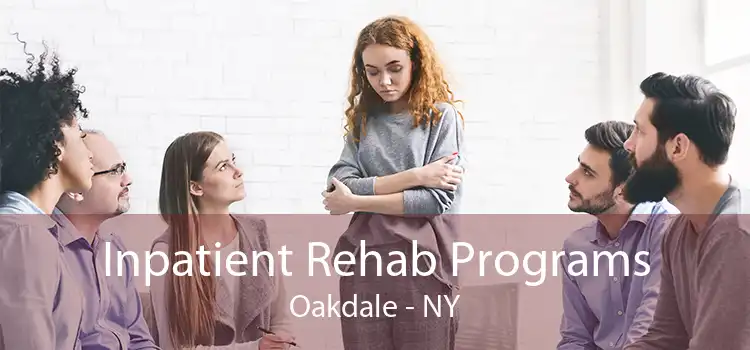 Inpatient Rehab Programs Oakdale - NY