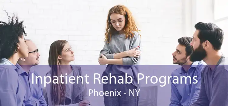 Inpatient Rehab Programs Phoenix - NY