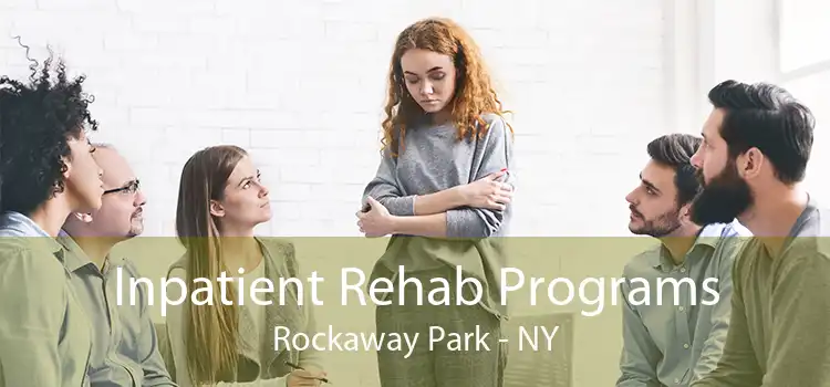 Inpatient Rehab Programs Rockaway Park - NY