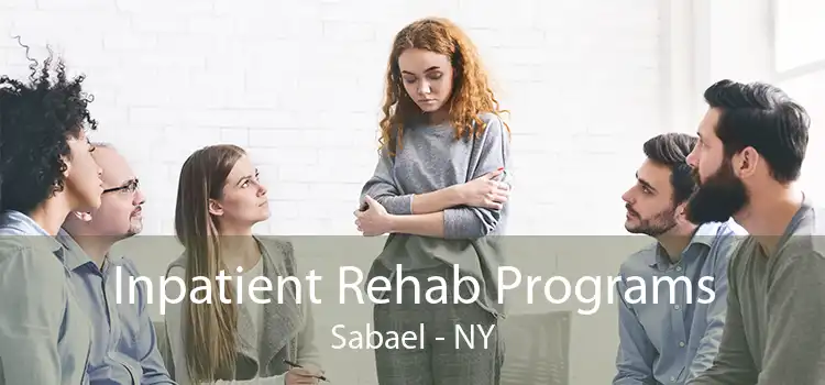 Inpatient Rehab Programs Sabael - NY
