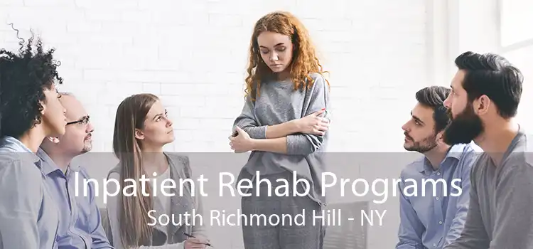 Inpatient Rehab Programs South Richmond Hill - NY