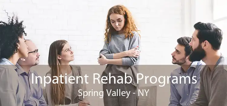 Inpatient Rehab Programs Spring Valley - NY