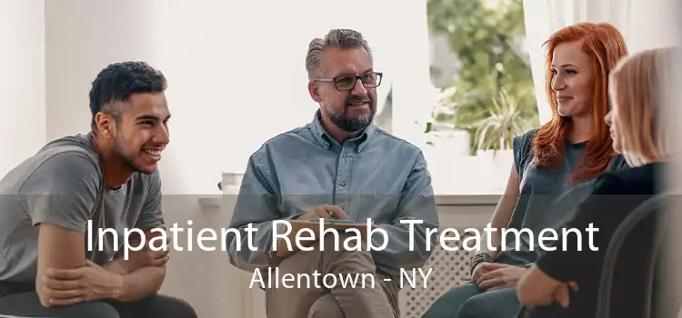 Inpatient Rehab Treatment Allentown - NY