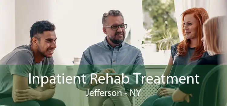 Inpatient Rehab Treatment Jefferson - NY