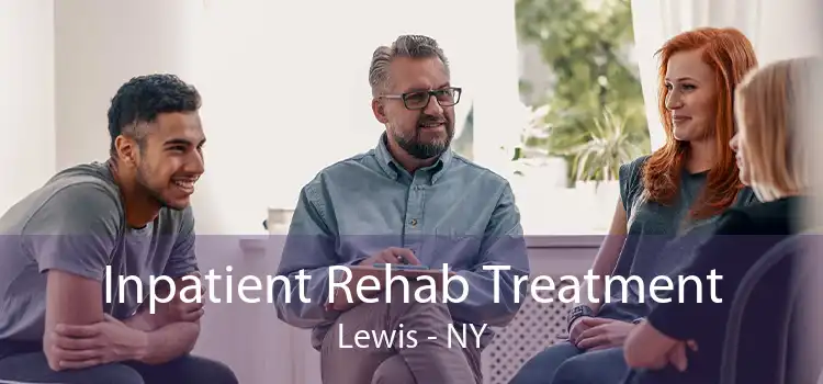Inpatient Rehab Treatment Lewis - NY