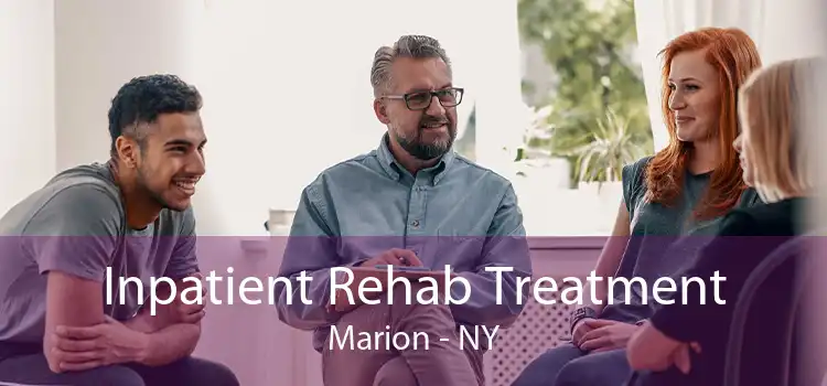 Inpatient Rehab Treatment Marion - NY