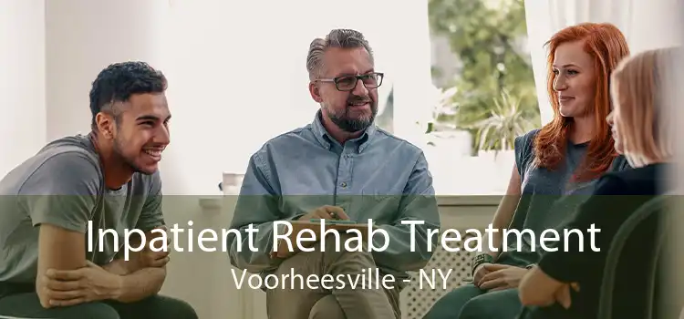 Inpatient Rehab Treatment Voorheesville - NY