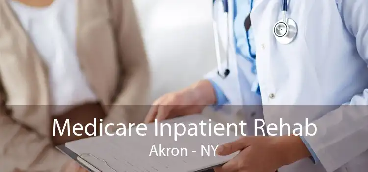 Medicare Inpatient Rehab Akron - NY