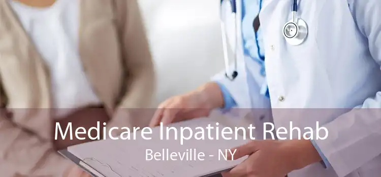 Medicare Inpatient Rehab Belleville - NY