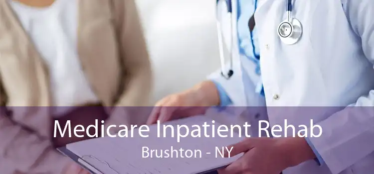Medicare Inpatient Rehab Brushton - NY