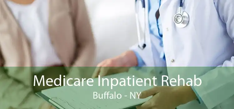 Medicare Inpatient Rehab Buffalo - NY
