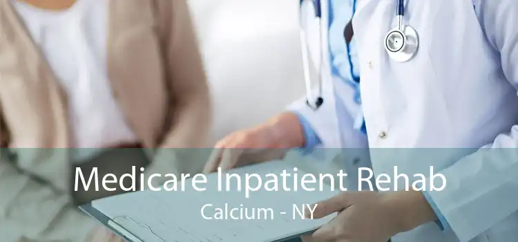 Medicare Inpatient Rehab Calcium - NY