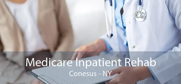 Medicare Inpatient Rehab Conesus - NY