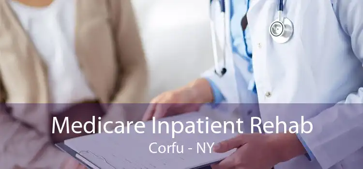Medicare Inpatient Rehab Corfu - NY