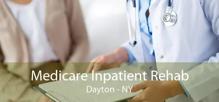 Medicare Inpatient Rehab Dayton - NY