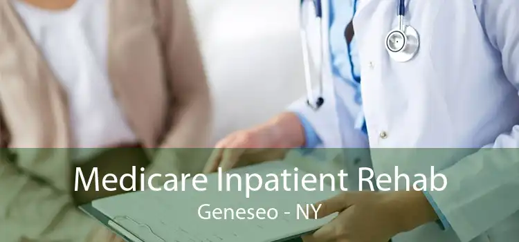 Medicare Inpatient Rehab Geneseo - NY