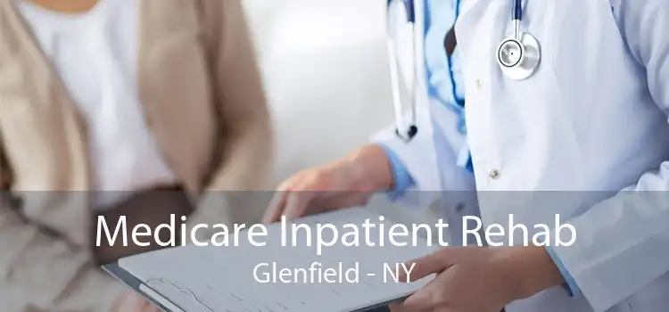 Medicare Inpatient Rehab Glenfield - NY