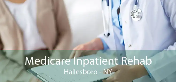 Medicare Inpatient Rehab Hailesboro - NY