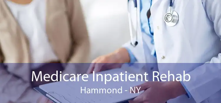 Medicare Inpatient Rehab Hammond - NY