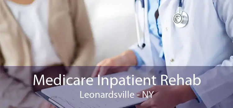 Medicare Inpatient Rehab Leonardsville - NY