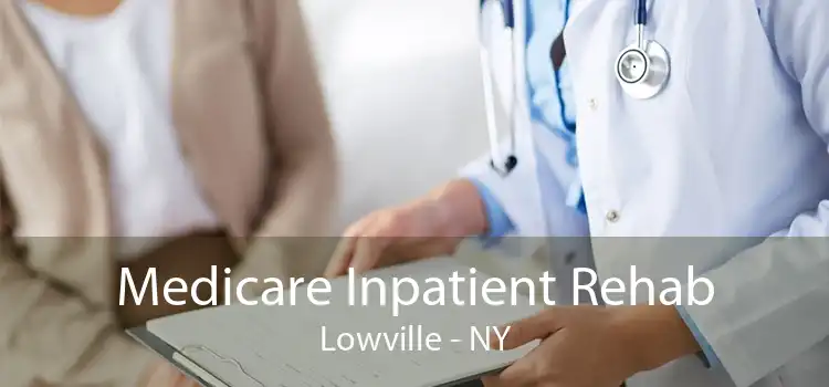 Medicare Inpatient Rehab Lowville - NY