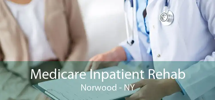 Medicare Inpatient Rehab Norwood - NY