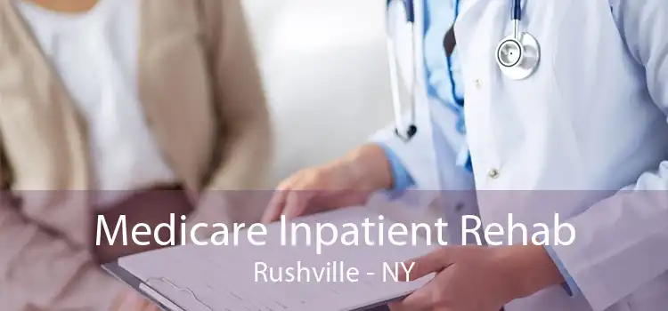 Medicare Inpatient Rehab Rushville - NY