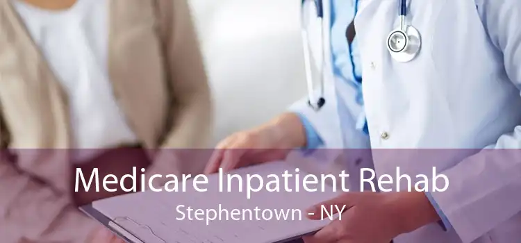 Medicare Inpatient Rehab Stephentown - NY