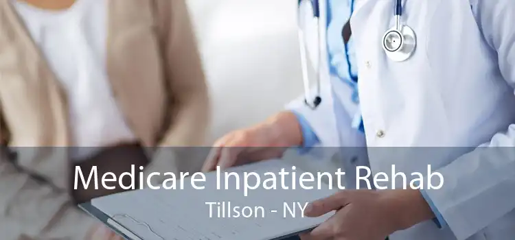 Medicare Inpatient Rehab Tillson - NY
