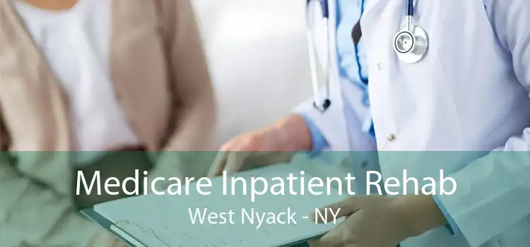 Medicare Inpatient Rehab West Nyack - NY