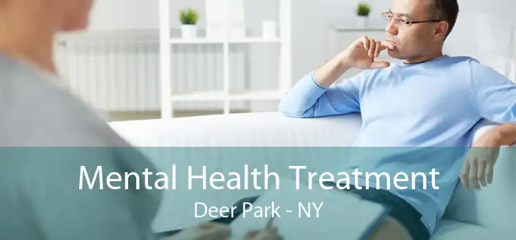 Mental Health Treatment Deer Park - NY