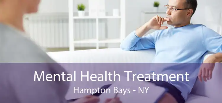 Mental Health Treatment Hampton Bays - NY
