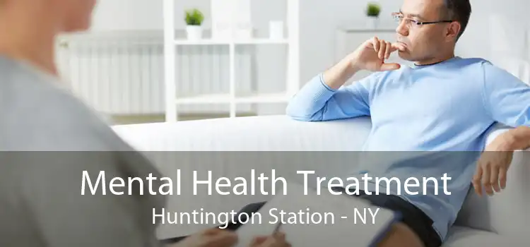 Mental Health Treatment Huntington Station - NY