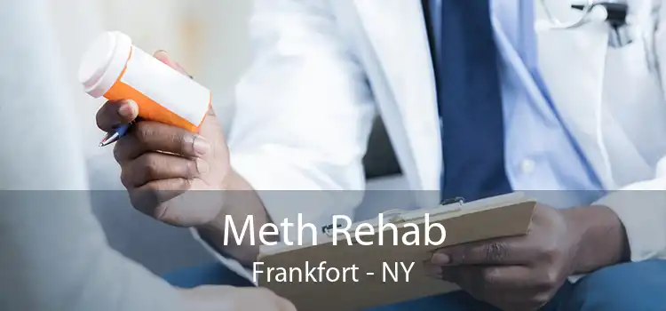 Meth Rehab Frankfort - NY