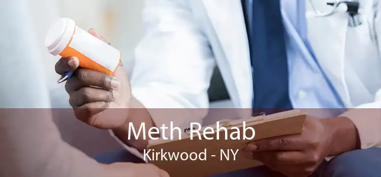 Meth Rehab Kirkwood - NY