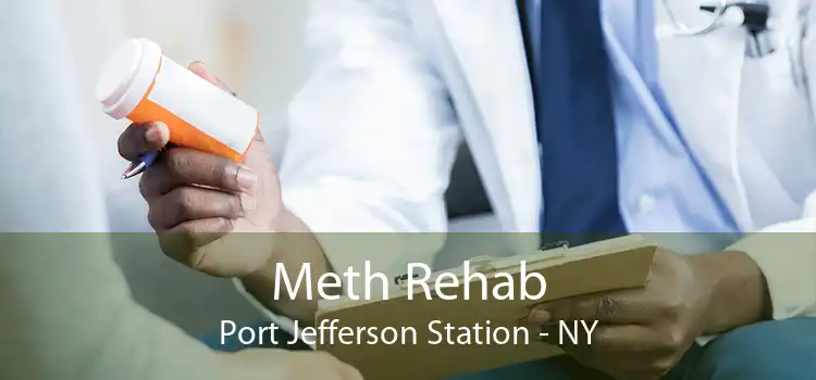 Meth Rehab Port Jefferson Station - NY