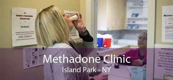Methadone Clinic Island Park - NY