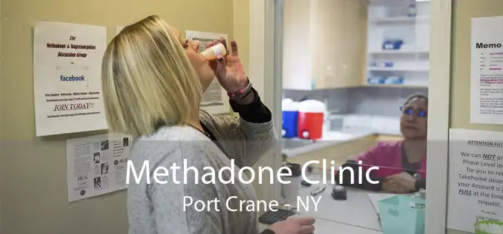 Methadone Clinic Port Crane - NY