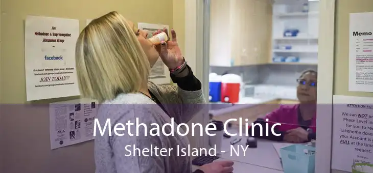 Methadone Clinic Shelter Island - NY
