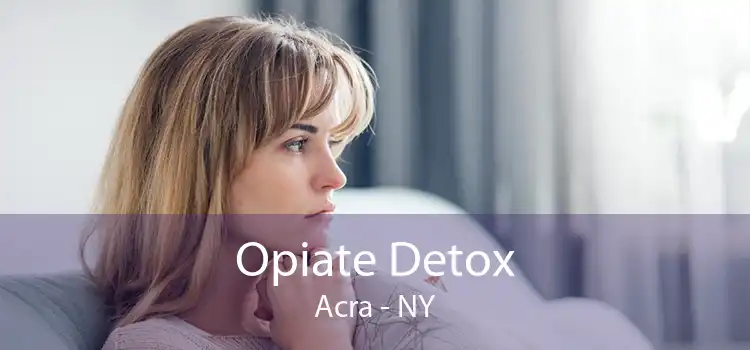 Opiate Detox Acra - NY