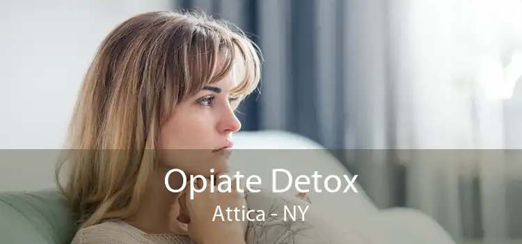 Opiate Detox Attica - NY
