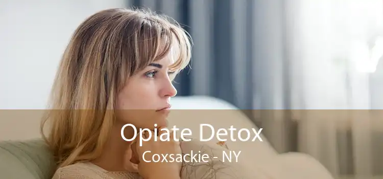 Opiate Detox Coxsackie - NY