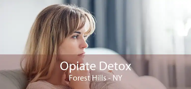 Opiate Detox Forest Hills - NY