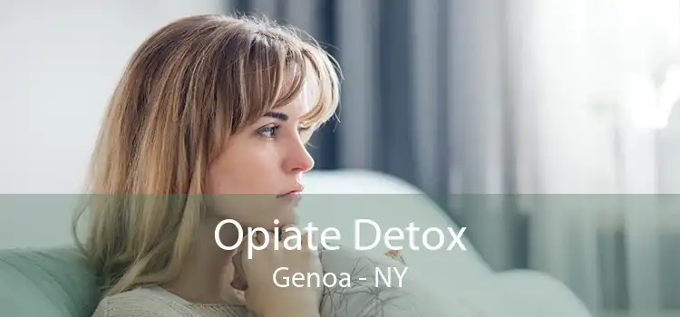 Opiate Detox Genoa - NY