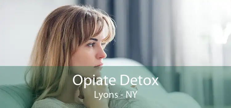 Opiate Detox Lyons - NY